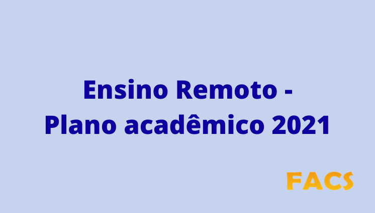 Ensino Remoto - plano acadêmico 2021