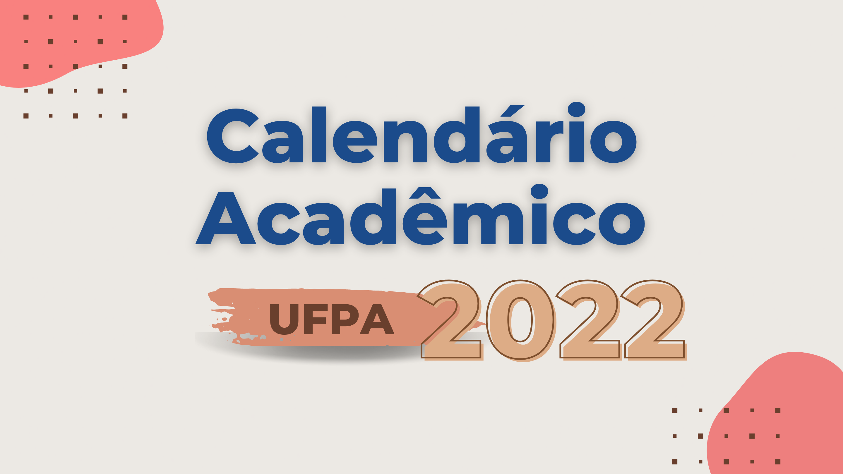 Calendário Acadêmico 2022. Aulas presenciais iniciam Dia 14 de março.