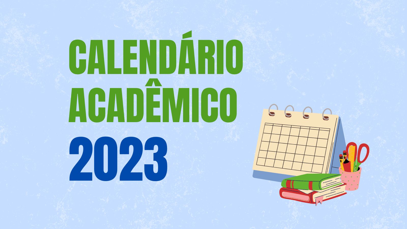 Confira as ações acadêmicas no Calendário 2023